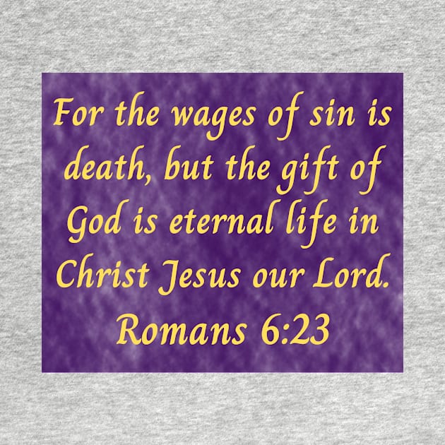 Bible Verse Romans 6:23 by Prayingwarrior